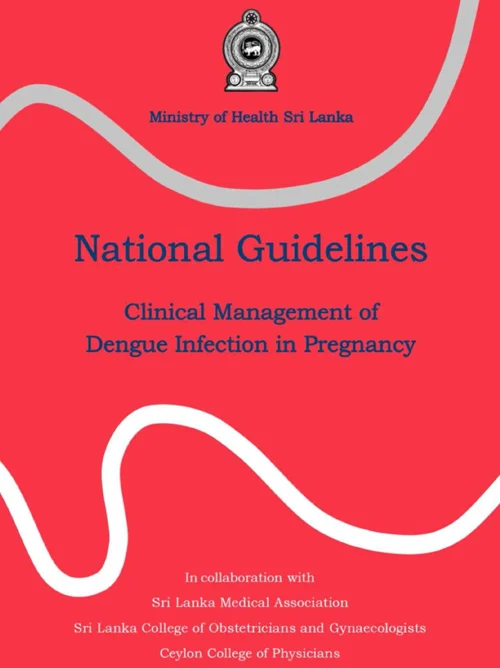 Clinical Management of Dengue Infection in Pregnancy National Guidelines